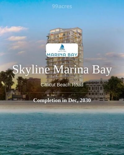 "Skyline Marina Bay beach side apartment in Calicut featuring luxury beachfront residences on Calicut Beach Road with modern architecture and stunning sea views."